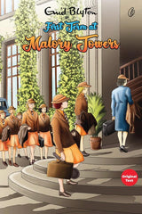 First Term at Malory Towers: Malory Towers Series (Book 1)
