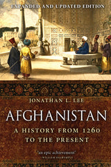 Book cover for 'Afghanistan: A History from 1260 to the Present' by Jonathan L. Lee, featuring an illustrated historical scene of figures in traditional clothing in front of an ornate building, with a dark patterned lower section and white title text.