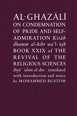 A book cover with a dark plum background and white serif text reading 'AL-GHAZALI ON CONDEMNATION OF PRIDE AND SELF-ADMINISTRATION Kitab dhamm al-kibr wa'l-ujb BOOK XXIX OF THE REVIVAL OF THE RELIGIOUS SCIENCES Ihyá ’ul’am al-d’in — translated with introduction and notes by MOHAMMED RUSTOM'.