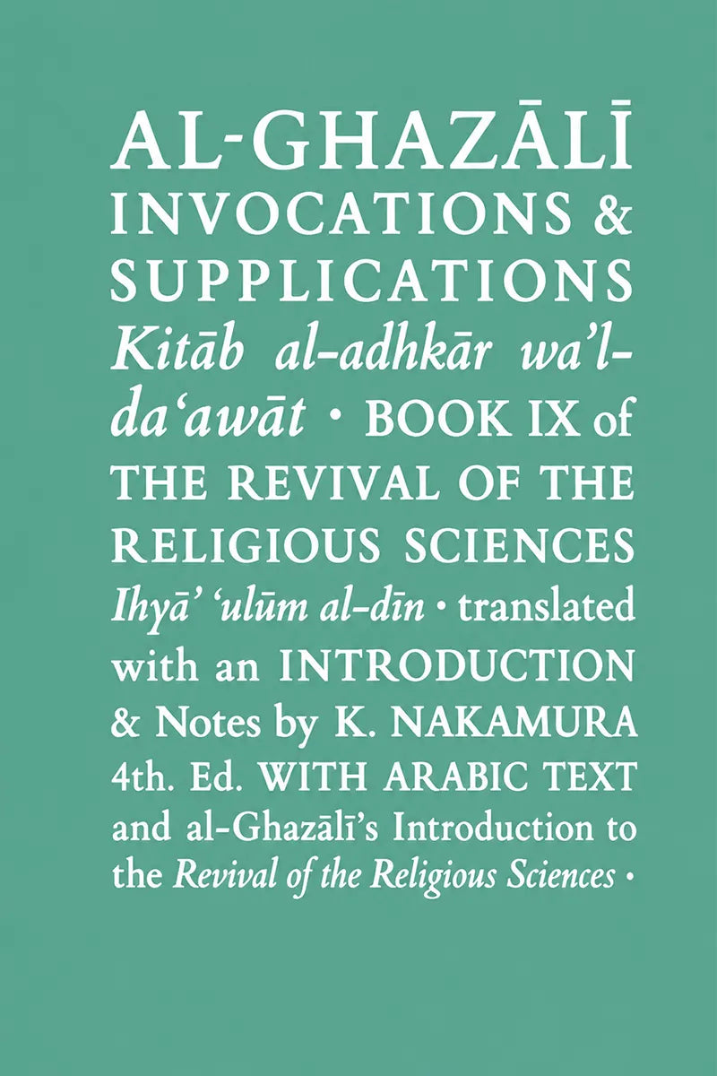 A book cover or digital cover design with white serif text on a solid teal-green background. The title reads 'AL-GHZÁLĪ INVOCATIONS & SUPPLICATIONS' and includes publication details and translator credit K.