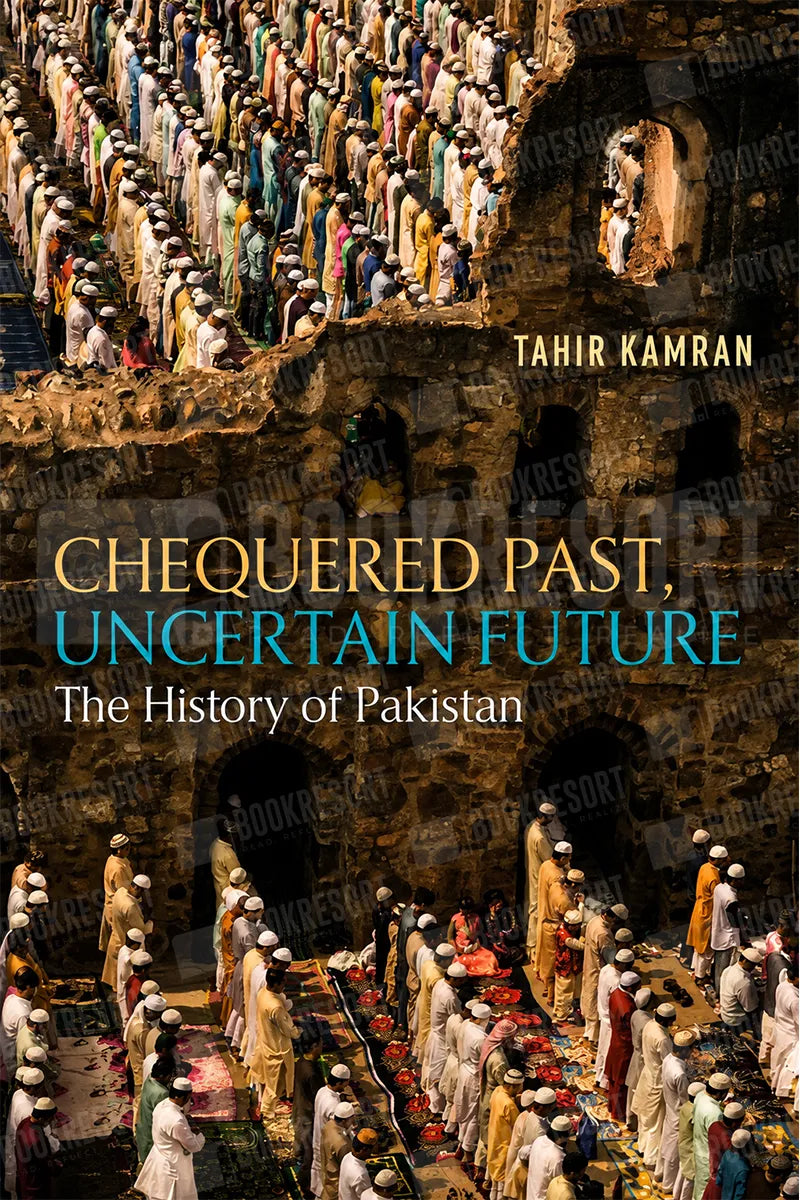 Book cover for 'Chequered Past, Uncertain Future: The History of Pakistan' by Tahir Kamran, featuring a historical photograph of a large crowd gathered in an ancient stone arena with Arabic calligraphy and title text overlaid.