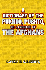 Dictionary Of Pukhto, Pushto, or Language Of Afghans Captain Raverty