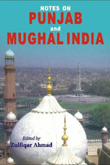 Notes On Punjab And Mughal India