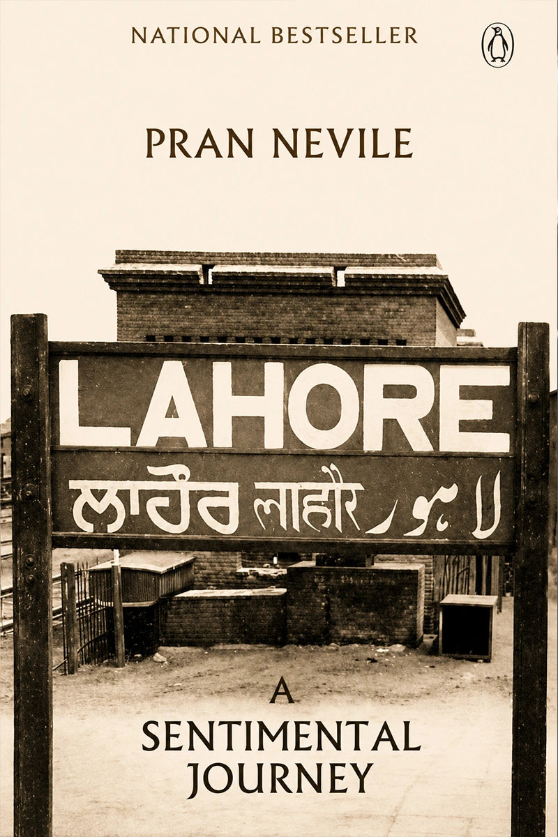 Book cover of 'Lahore: A Sentimental Journey' by Pran Nevile, featuring a sepia-toned photograph of a sign reading 'LAHORE' with Urdu and Punjabi script, plus the Penguin logo and 'National Bestseller' text at the top.