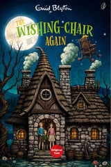 Book cover for 'The Wishing-Chair Again' by Enid Blyton, featuring a whimsical stone cottage under a full moon with two children standing in the doorway and a wooden chair floating above.