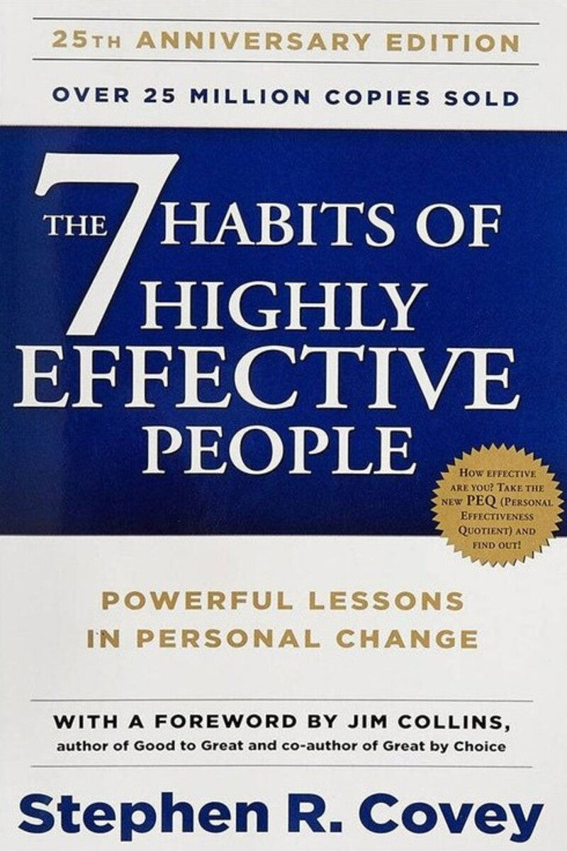 The 7 Habits of Highly Effective People