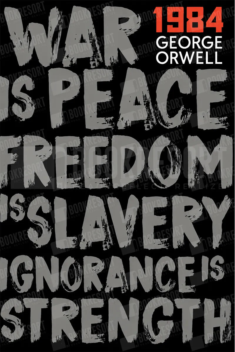 A typographic poster design featuring the quote 'War is peace, freedom is slavery, ignorance is strength' in large distressed gray letters on a black background, with '1984' and 'George Orwell' in red and white at the top right.