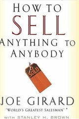 How to Sell Anything to Anybody