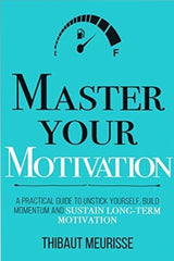 Master Your Motivation
