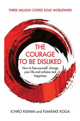 The Courage to be Disliked
