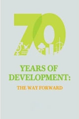 70 Years Of Development: The Way Forward