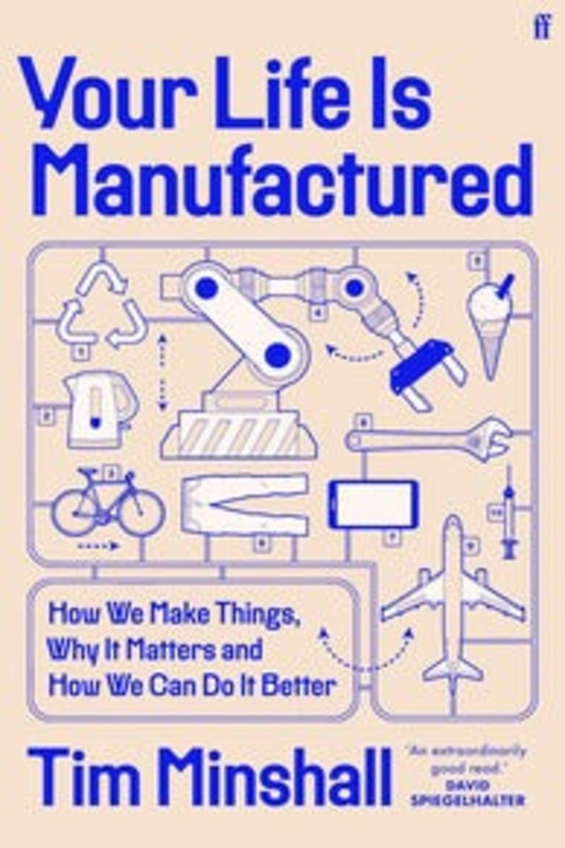 Your Life is Manufactured
