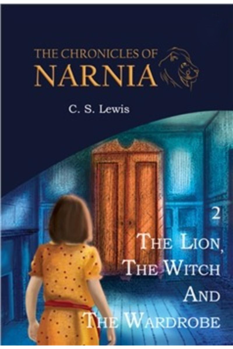 The Lion, the Witch and the Wardrobe: the Chronicles Of Narnia (Book 2)