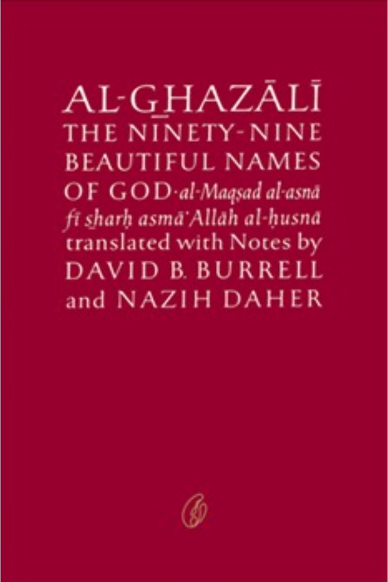 Al-Ghazali On the Ninety-Nine Beautiful Names Of God