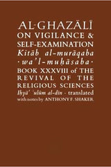 Al-Ghazali On Vigilance & Self-Examination
