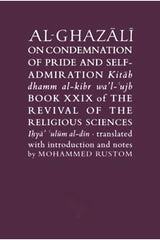 Al-Ghazali On Condemnation Of Pride and Self-admiration
