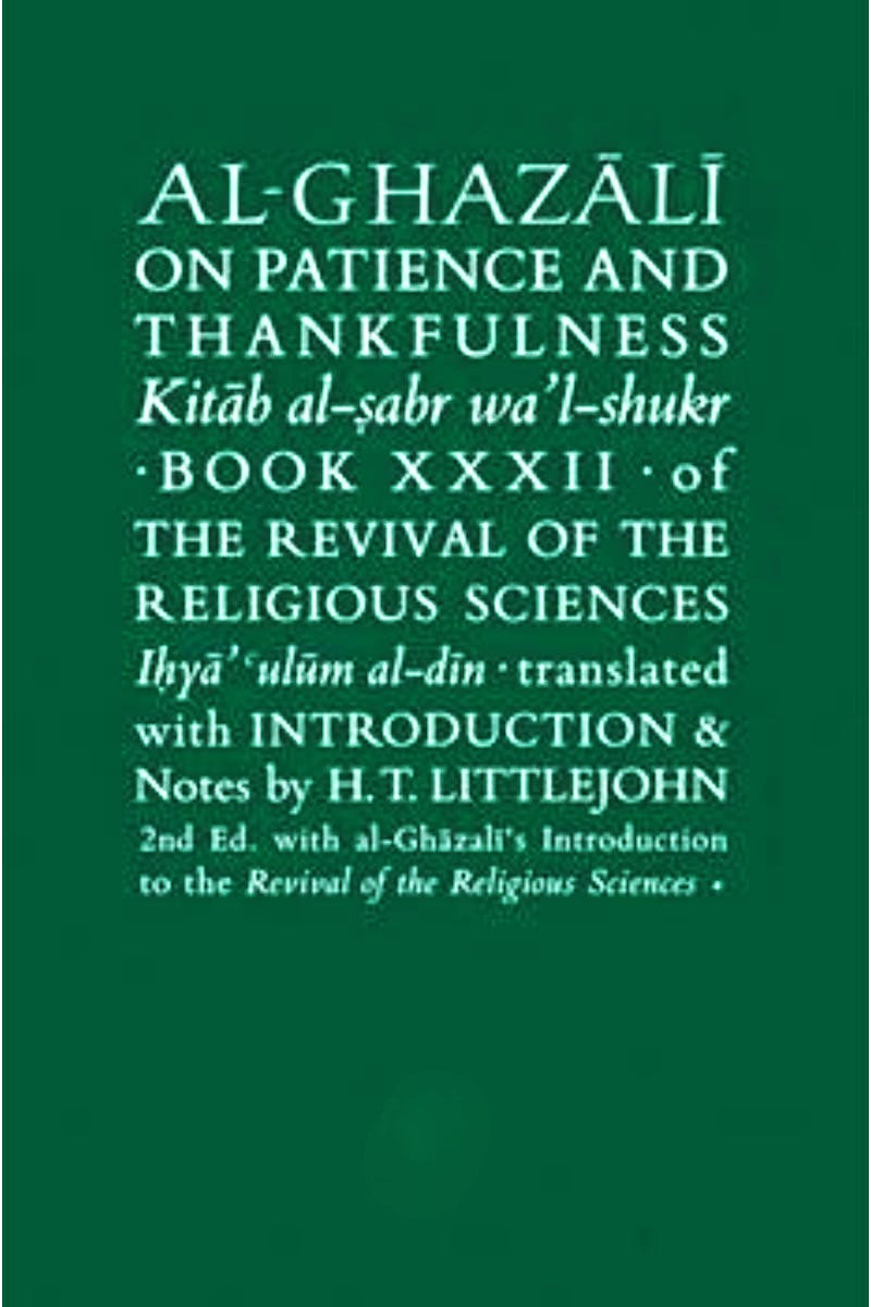 Al-Ghazali On Patience and Thankfulness