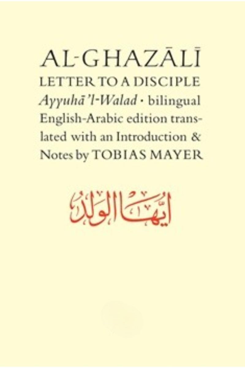 Al-Ghazali Letter To a Disciple