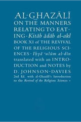 Al-Ghazali On the Manners Relating To Eating