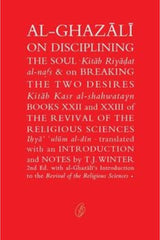 Al-Ghazali On Disciplining the Soul