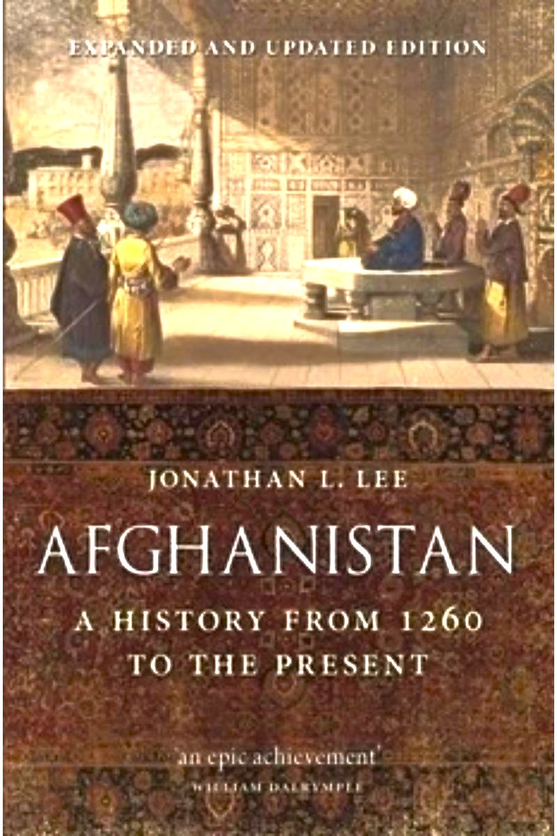Afghanistan: a History From 1260 To the Present