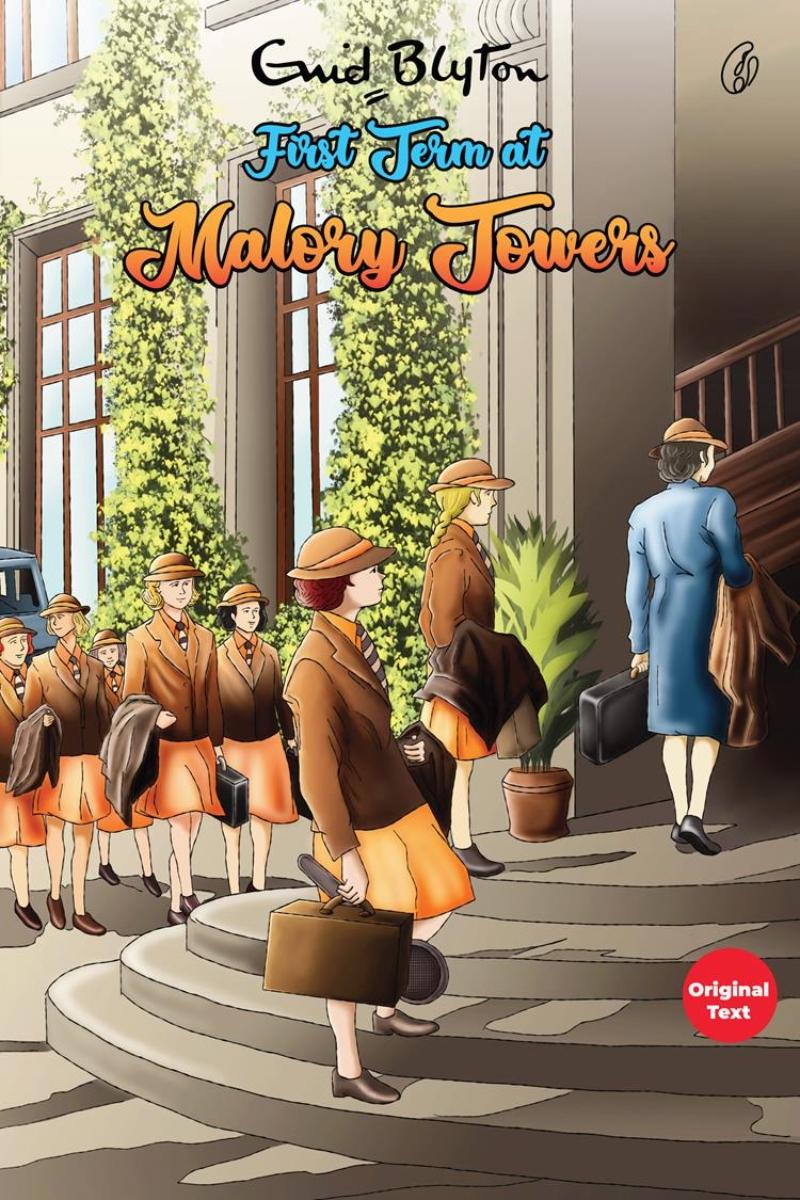 First Term at Malory Towers: Malory Towers Series (Book 1)