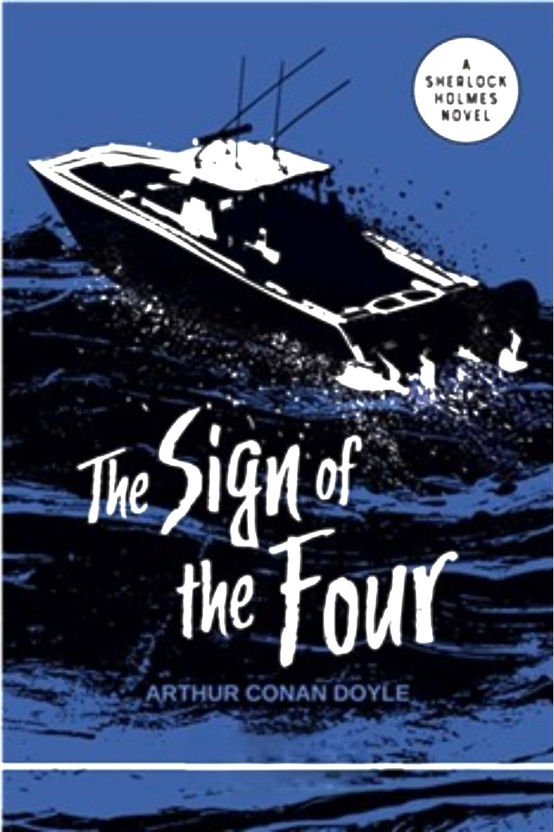 The Sign Of the Four: A Sherlock Holmes Novel