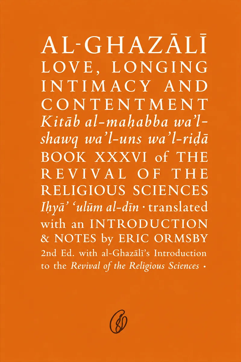 Book cover for 'Al-Ghazali: Love, Longing, Intimacy and Contentment'  featuring white text on a solid orange background.