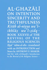 A book cover with a light blue background and white text reading 'AL-GHAZALI ON INTENTION SINCERITY AND TRUTHFULNESS' and additional publication details, including Anthony F. Shaker.