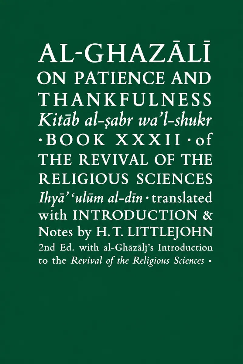 A book cover with a dark green background and white serif text reading 'AL-GHAZALI ON PATIENCE AND THANKFULNESS' and additional publication details.