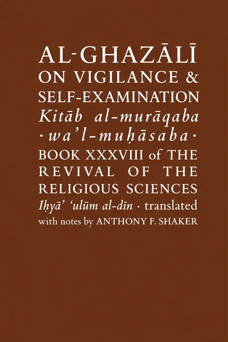 Book cover for 'Al-Ghazali on Vigilance & Self-Examination' with white serif text on a solid dark brown background.