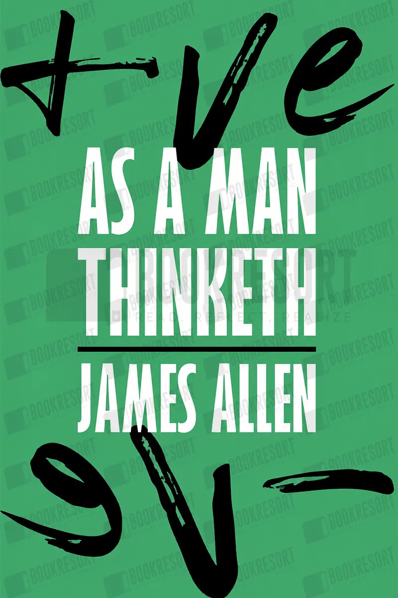 Book cover for 'Have as a Man Thinketh' by James Allen, featuring a green background with bold white title text and black brush-stroke lettering.
