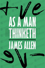 Book cover for 'Have as a Man Thinketh' by James Allen, featuring a green background with bold white title text and black brush-stroke lettering.