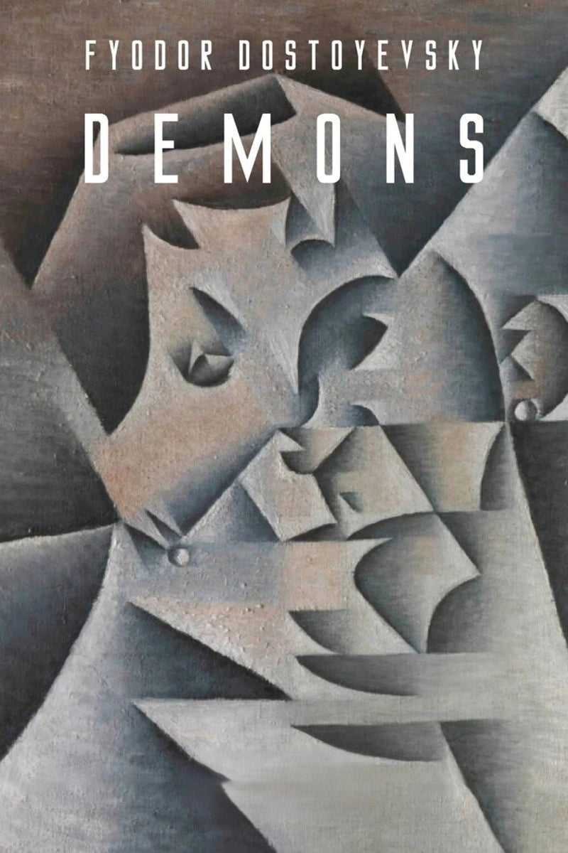 Book cover for 'Demons' by Fyodor Dostoyevsky, featuring a geometric, cubist-style portrait illustration in muted gray, black, and beige tones with the title in large white letters.