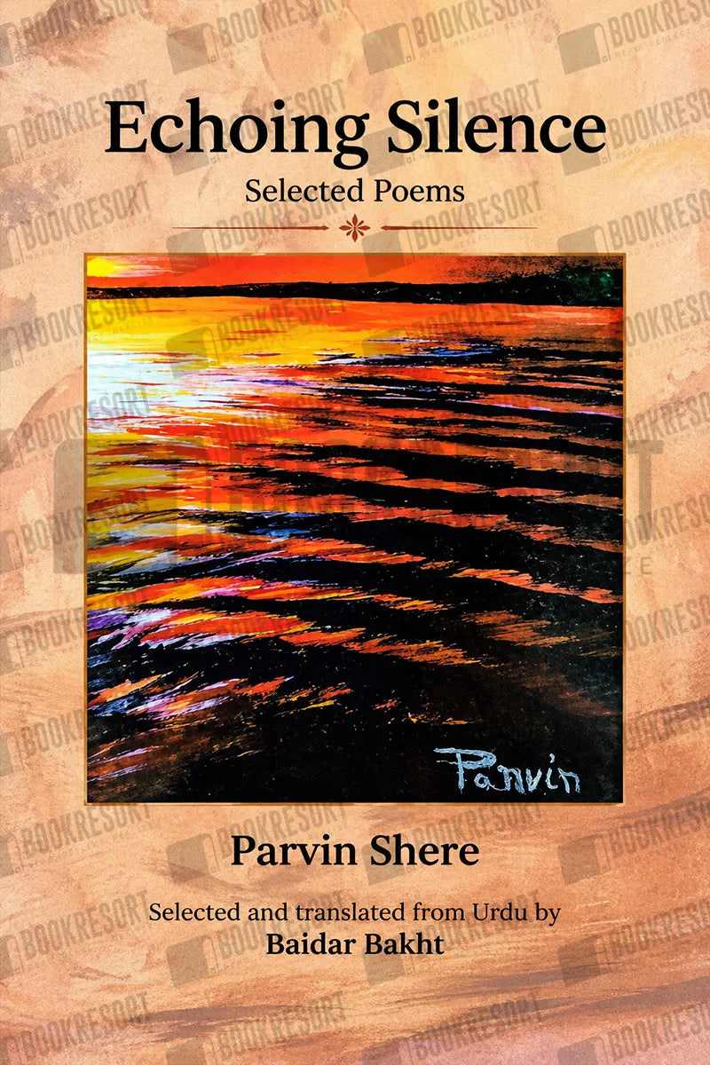 Echoing Silence (Selected Poems) Parvin shere