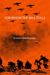 Book cover for 'For Whom the Bell Tolls' by Ernest Hemingway, featuring an orange-red background with black silhouettes of fighter planes, parachutists, and soldiers, and white title and author text.