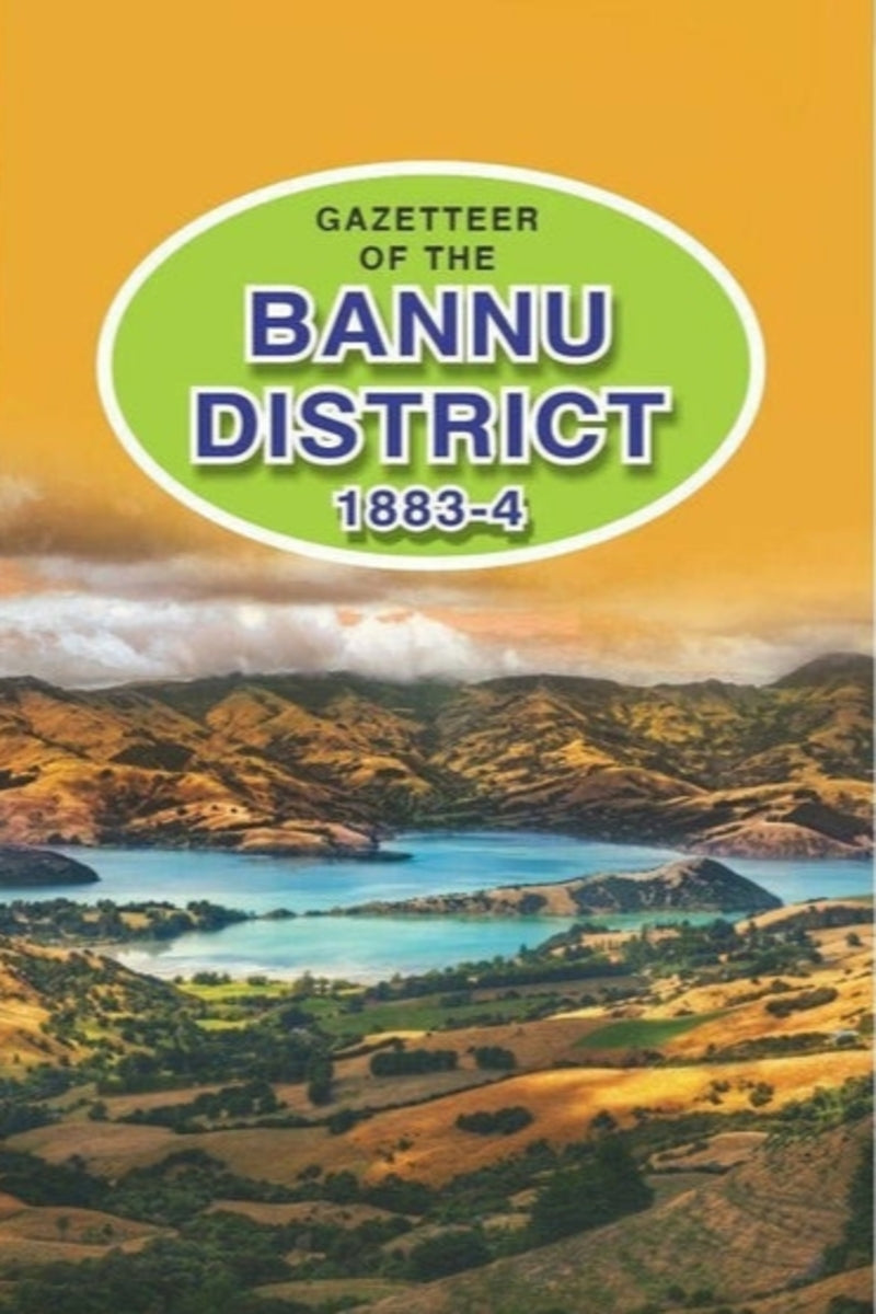 Gazetteer Of The Bannu District 1883-4