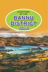Gazetteer Of The Bannu District 1883-4