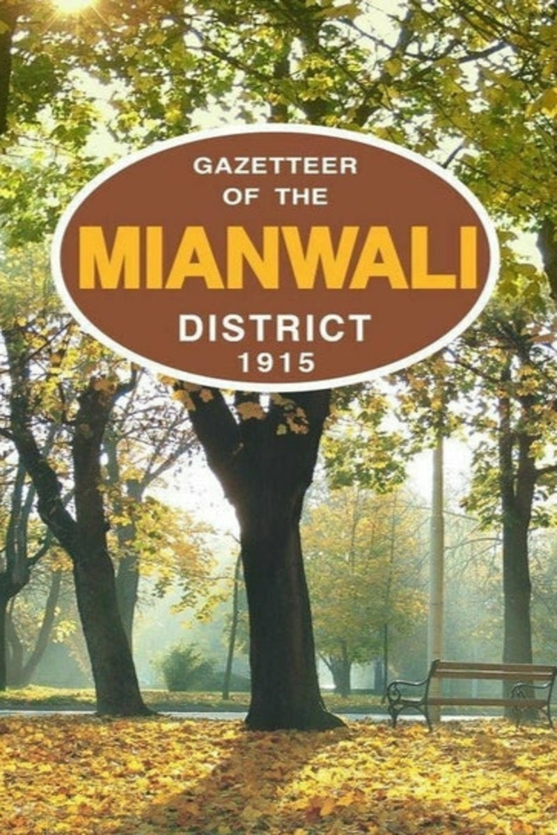 Gazetteer Of The Mianwali Dist.1915