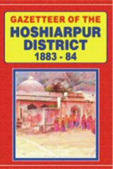 Gazetteer Of The Hoshiarpur District 1883-84