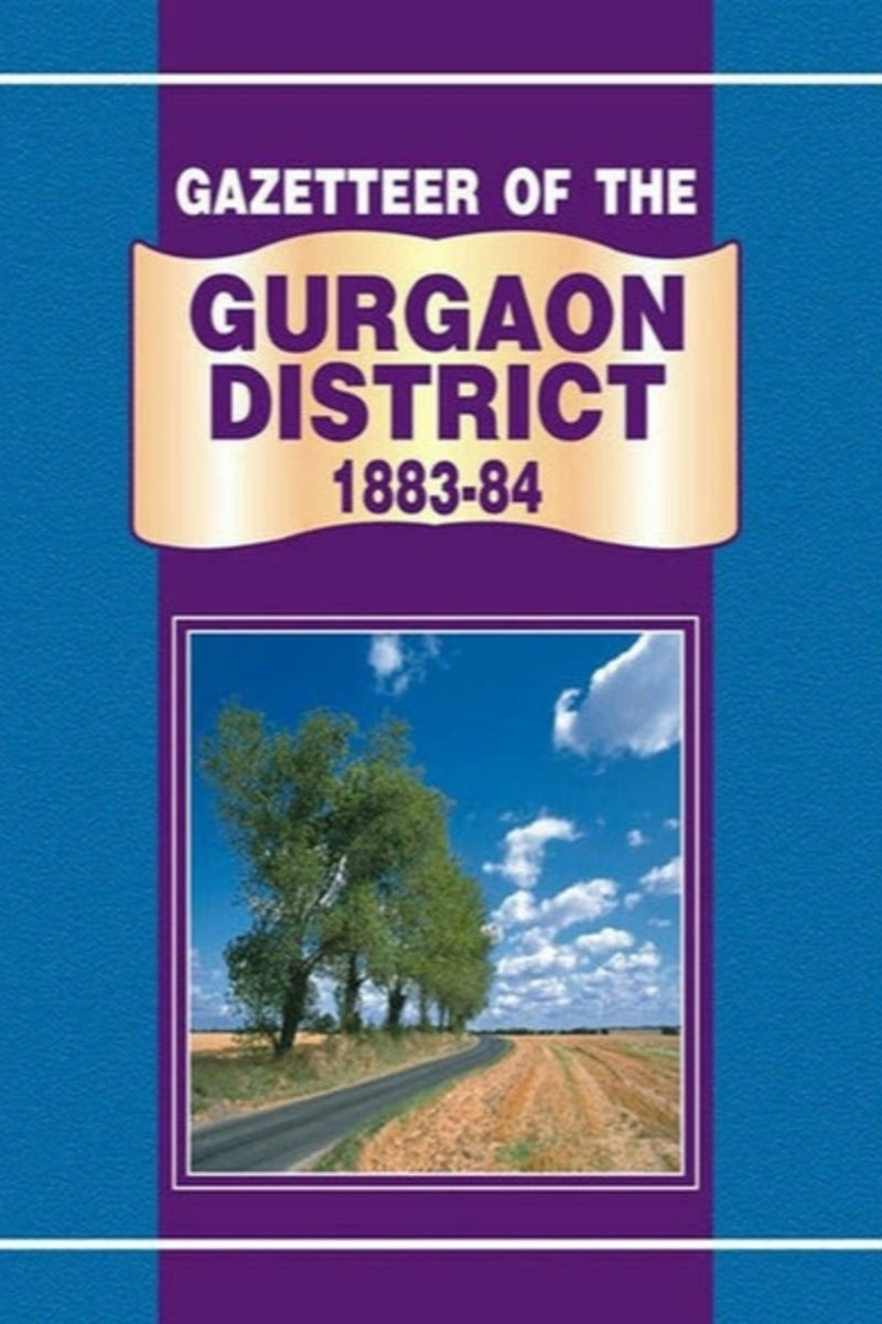 Gazetteer Of The Gurgaon District 1883-84