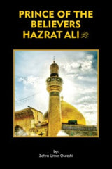 Prince of The Belivers Hazrat Ali (RA)