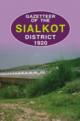 Gazetteer Of The Sialkot District 1920