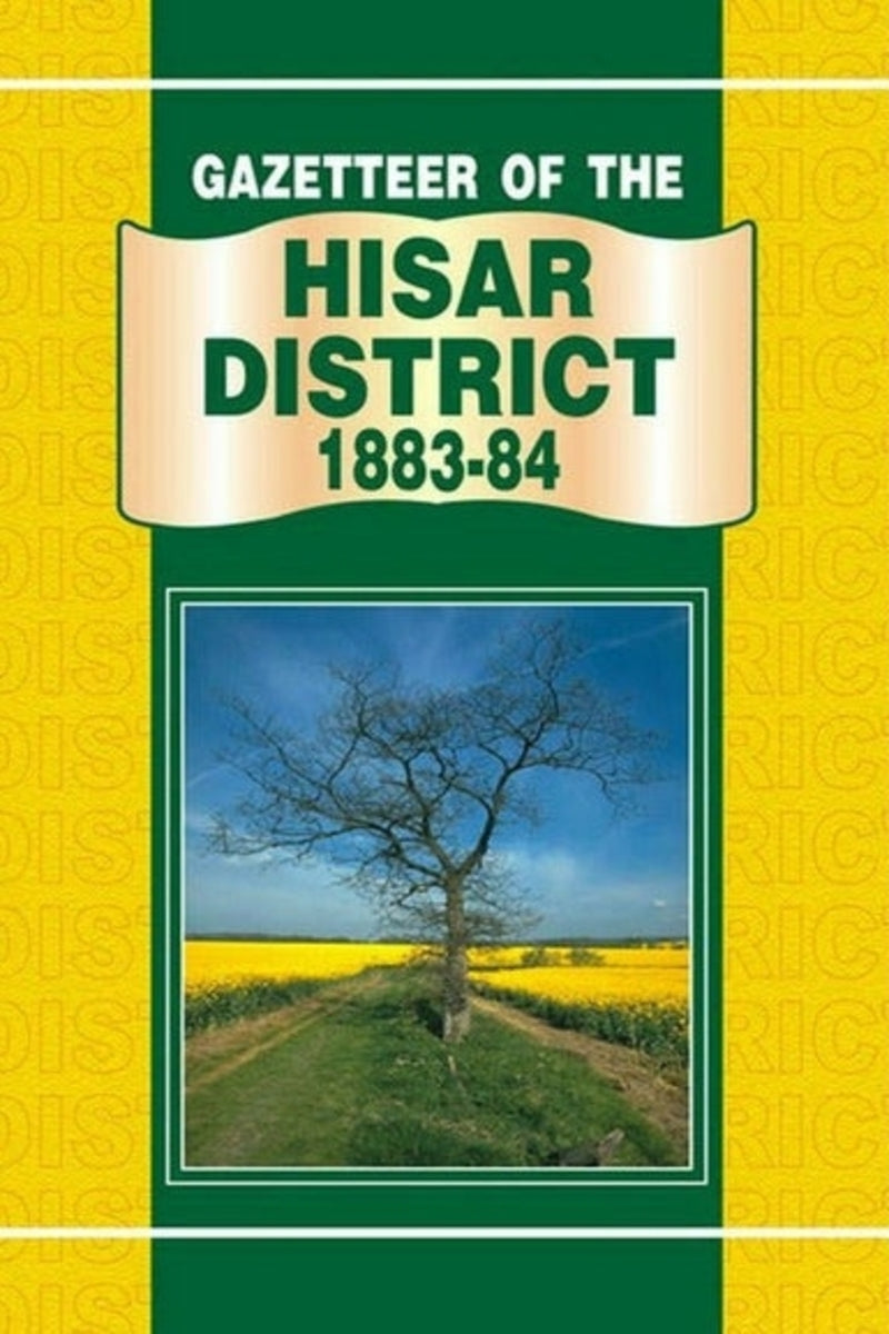 Gazetteer Of The Hisar District 1883-84