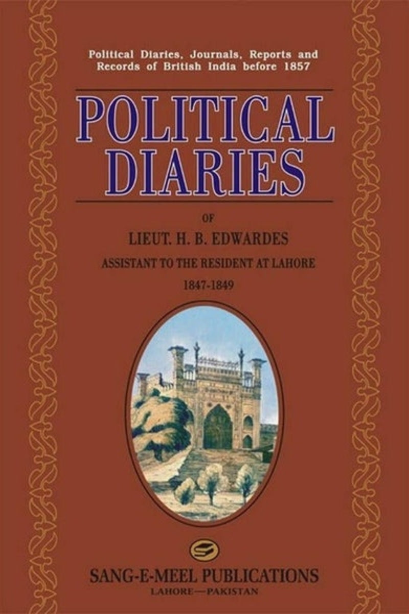 Political Diaries Of Lt. H. B. Edwardes 1847-49