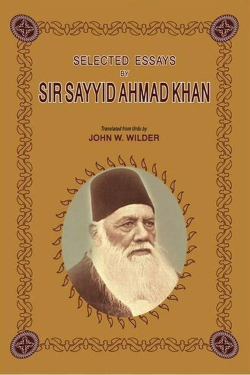 Selected Essays By Sir Sayyid Ahmad Khan
