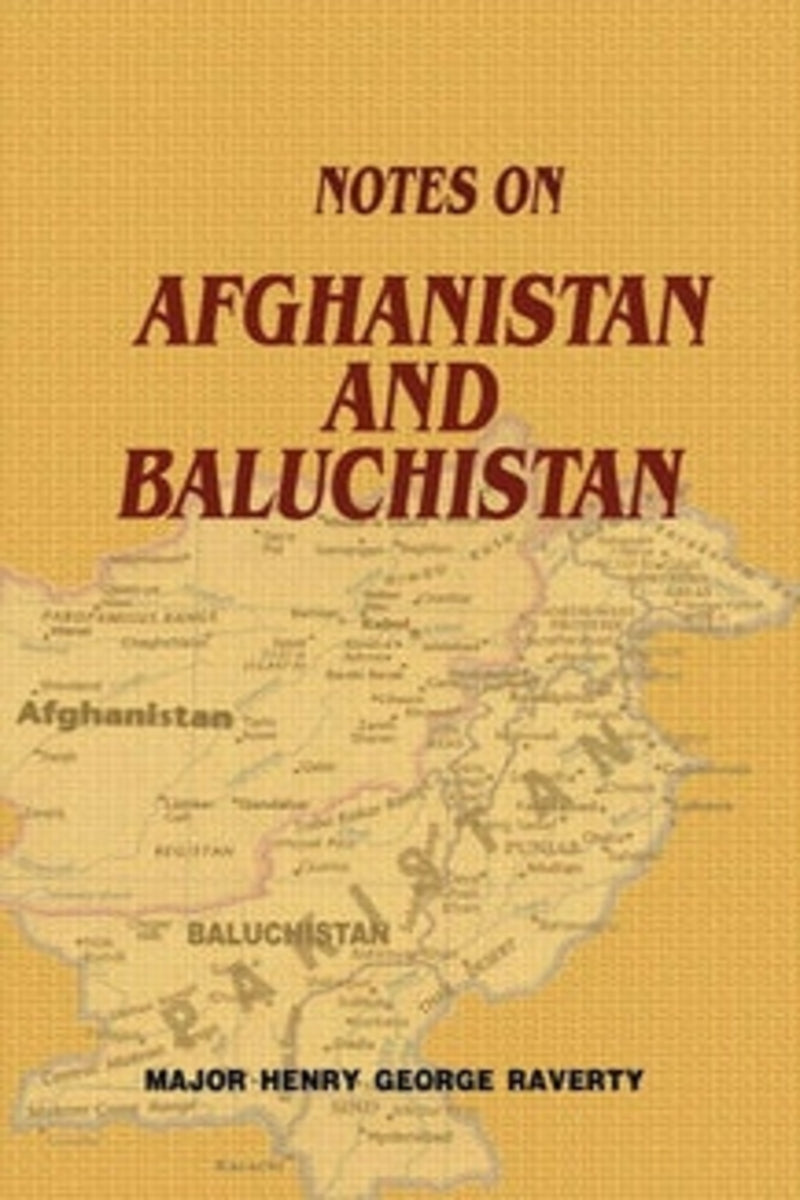 Notes on Afghanistan and Baluchistan