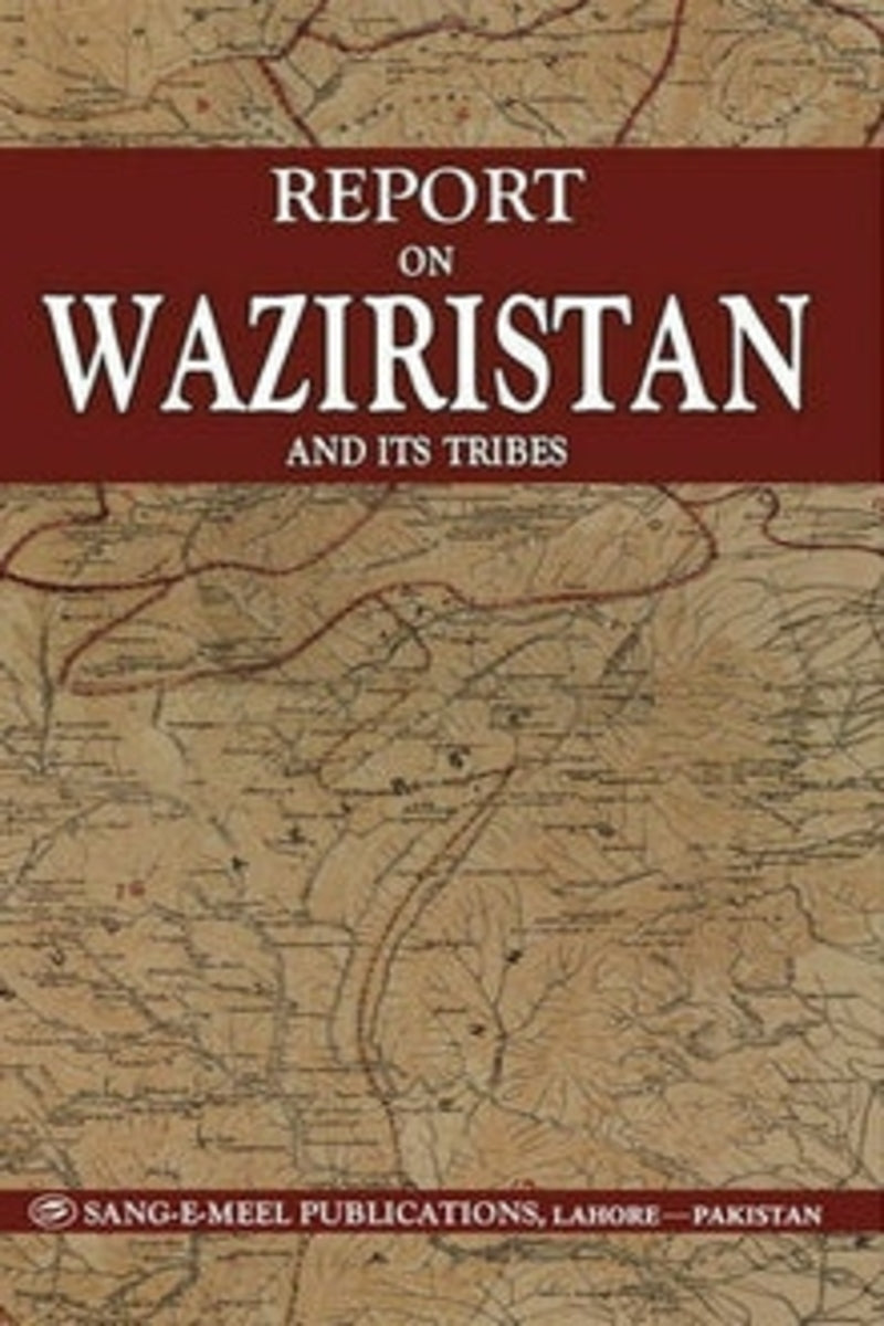 Report on Waziristan and its Tribes