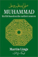 Muhammad: His Life Based On the Earliest Sources