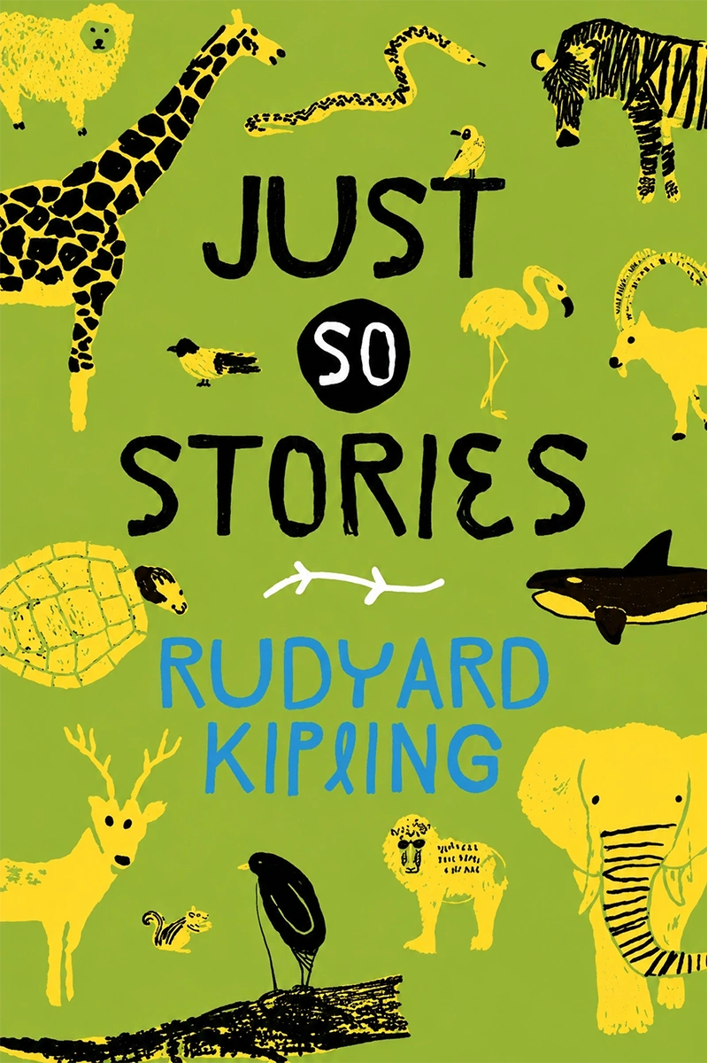 Book cover for 'Just So Stories' by Rudyard Kipling, featuring a bright green background with hand-drawn animal illustrations in yellow, black, and light blue.